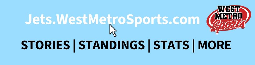 Jets.WestMetroSports.com STORIES | STANDINGS | STATS | MORE